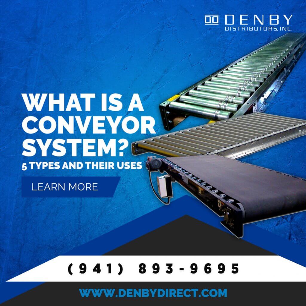 5 Types of Conveyor Systems And Their Uses | Denby Direct
